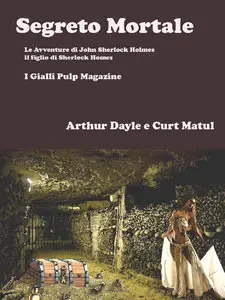 Curt Matul, Arthur Dayle - Segreto Mortale