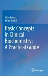 Basic Concepts in Clinical Biochemistry: A Practical Guide (Repost)