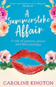 «A Summerstoke Affair» by Caroline Kington