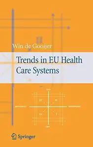 Trends in EU Health Care Systems