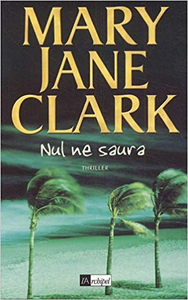 Nul ne saura - Mary-Jane Clark