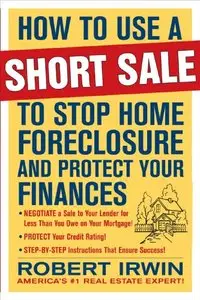 How to Use a Short Sale to Stop Home Foreclosure and Protect Your Finances (repost)