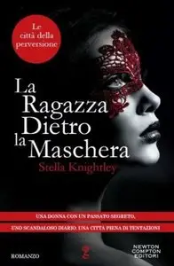 Le città della perversione. La ragazza dietro la maschera di Stella Knightley