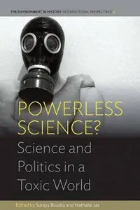 Powerless Science?: Science and Politics in a Toxic World (repost)