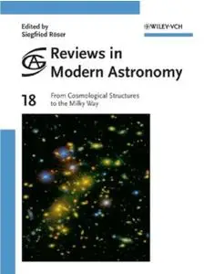 Reviews in Modern Astronomy, From Cosmological Structures to the Milky Way (Repost)