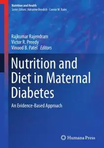 Nutrition and Diet in Maternal Diabetes: An Evidence-Based Approach (Repost)