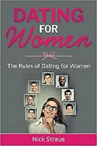 Dating for Women: The Rules of Dating for Women
