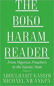 The Boko Haram Reader: From Nigerian Preachers to the Islamic State