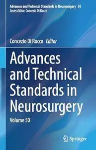 Advances and Technical Standards in Neurosurgery: Volume 50