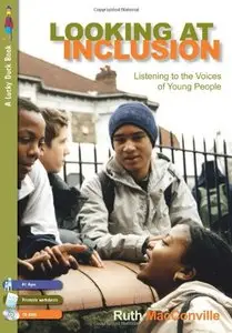 Looking at Inclusion: Listening to the Voices of Young People (Lucky Duck Books)