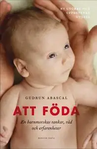 «Att föda (revidering 2012)» by Gudrun Abascal