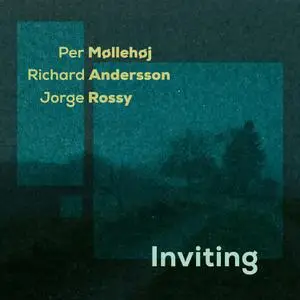 Richard Andersson, Per Møllehøj, Jorge Rossy - Inviting (2022) [Official Digital Download 24/96]
