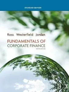 Fundamentals of Corporate Finance Standard Edition, 10th Edition