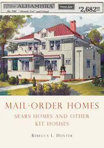 Mail-Order Homes: Sears Homes and Other Kit Houses