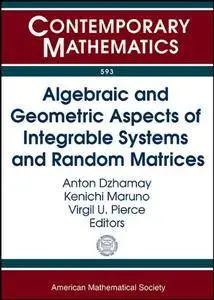 Algebraic and Geometric Aspects of Integrable Systems and Random Matrices