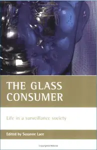 The glass consumer: Life in a surveillance society (repost)