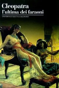 Cleopatra. L'ultima dei faraoni di Edith Flammarion