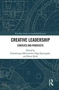 Creative Leadership: Contexts and Prospects