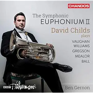 David Childs, BBC Philharmonic Orchestra & Ben Gernon - The Symphonic Euphonium, Vol. 2 (2019)