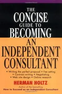 The Concise Guide to Becoming an Independent Consultant