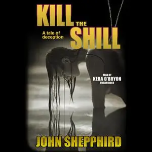 «Kill the Shill» by John Shepphird