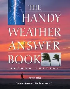 The Handy Weather Answer Book, Second Edition (repost)