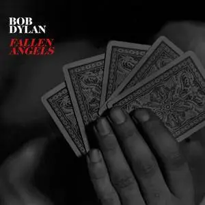 Bob Dylan - Fallen Angels (2016) [TR24][OF]