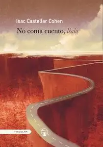 «No coma cuento, léalo» by Isac Castellar Cohen