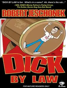 «Dick By Law» by Robert Jeschonek