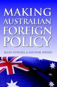 Making Australian Foreign Policy