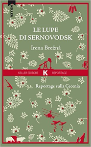 Le lupe di Sernovodsk. Reportage sulla Cecenia - Irena Brezná (Repost)