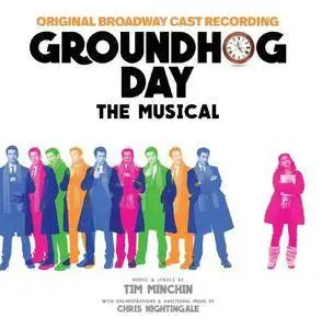 Original Broadway Cast of Groundhog Day - Groundhog Day The Musical (Original Broadway Cast Recording) (2017)