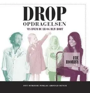 «Drop opdragelsen» by Fie Hørby