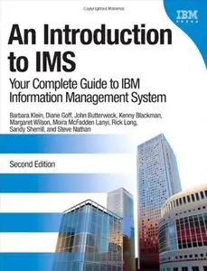 An Introduction to IMS: Your Complete Guide to IBM Information Management System, 2nd Edition