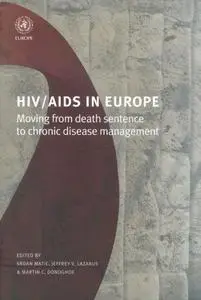 HIV AIDS in Europe: Moving from Death Sentence to Chronic Disease Management