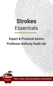 «Strokes: Essentials» by Anthony Rudd CBE