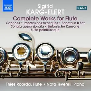 Thies Roorda, Nata Tsvereli - Sigfrid Karg-Elert: Complete Works for Flute (2014)