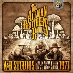 The Allman Brothers Band - A&R Studios, Live In New York On 26th August 1971 (2014)