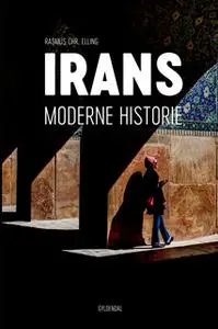 «Irans moderne historie» by Rasmus Christian Elling