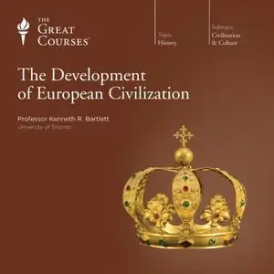 The Development of European Civilization [Audiobook]