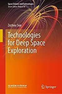 Technologies for Deep Space Exploration