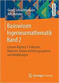 Basiswissen Ingenieurmathematik Band 2: Lineare Algebra 1