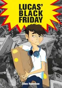 «Lucas' Black Friday» by Ellen Holmboe