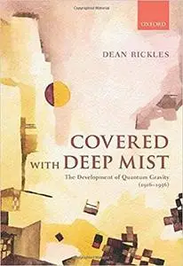 Covered with Deep Mist: The Development of Quantum Gravity (1916-1956)