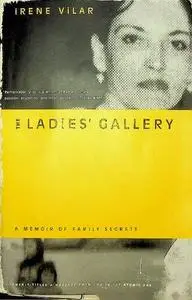 The Ladies' Gallery: A Memoir of Family Secrets