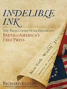 Indelible Ink: The Trials of John Peter Zenger and the Birth of America’s Free Press [Audiobook]