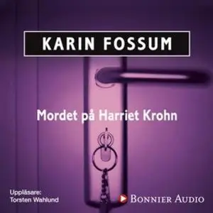 «Mordet på Harriet Krohn» by Karin Fossum