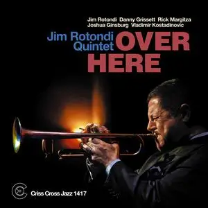 Jim Rotondi Quintet - Over Here (2023) [Official Digital Download 24/96]
