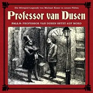«Professor van Dusen, Die neuen Fälle - Fall 9: Professor van Dusen setzt auf Mord» by Marc Freund