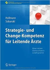 Strategie- und Change-Kompetenz für Leitende Ärzte: Krisen meistern, Chancen erkennen, Zukunft gestalten (Repost)